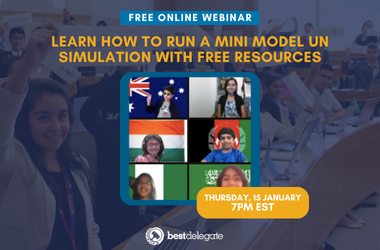 FREE WEBINAR: Learn How to Run a Mini Model UN Simulation with Free Resources from Best Delegate