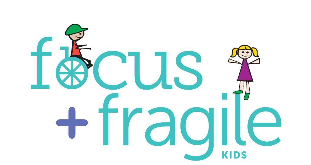 FOCUS + Fragile Kids