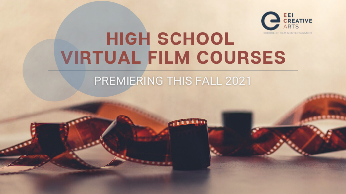 EEI Creative Arts: High School Virtual Film Classes Program